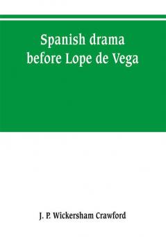 Spanish drama before Lope de Vega