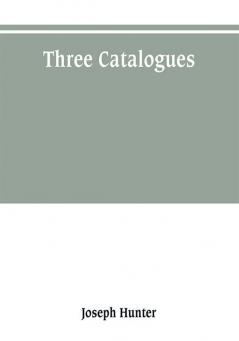 Three catalogues