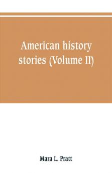 American history stories (Volume II)