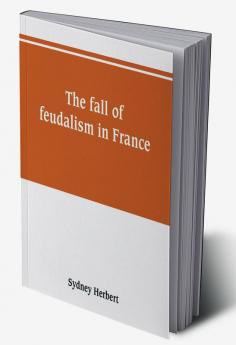 The fall of feudalism in France