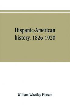 Hispanic-American history 1826-1920