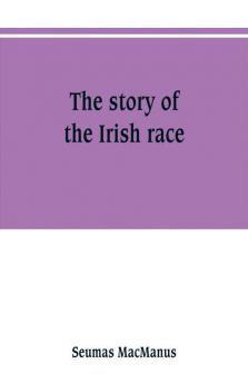 The story of the Irish race