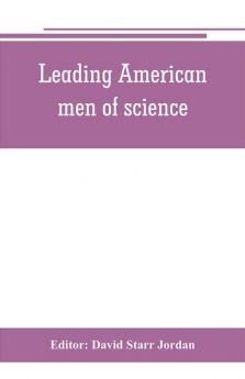 Leading American men of science