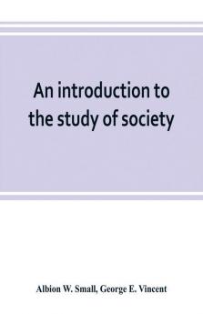 An introduction to the study of society