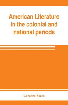 American literature in the colonial and national periods