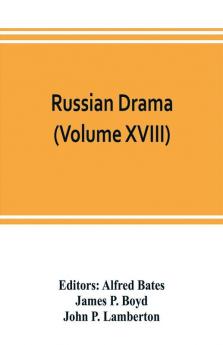 Russian Drama (Volume XVIII)