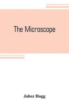 The microscope