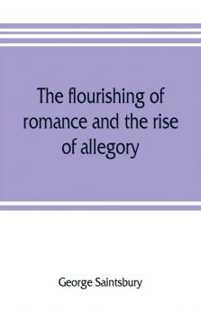 The flourishing of romance and the rise of allegory