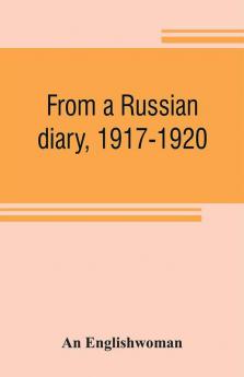 From a Russian diary 1917-1920