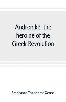 Androniké the heroine of the Greek Revolution