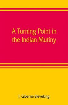 A Turning Point In The Indian Mutiny