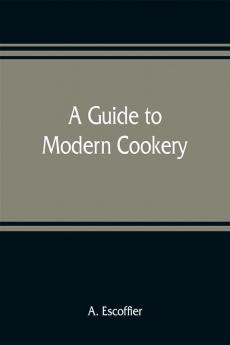 A guide to modern cookery