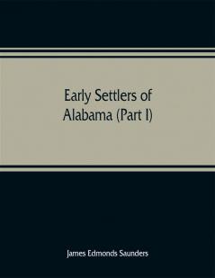 Early settlers of Alabama (Part I)