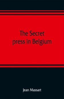 The secret press in Belgium