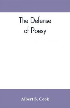 The defense of poesy ; otherwise known as An apology for poetry