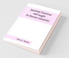 Japanese Grammar Self-Taught. (In Roman Character)