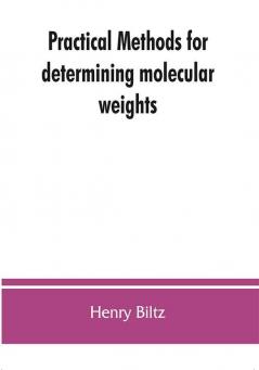 Practical methods for determining molecular weights