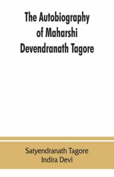 The Autobiography Of Maharshi Devendranath Tagore