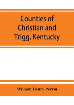 Counties of Christian and Trigg Kentucky