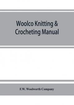 Woolco knitting & crocheting manual