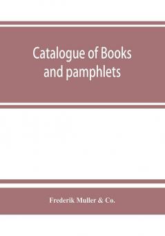 Catalogue of books and pamphlets atlases maps plates and autographes relating to North and South America