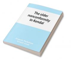 The older nonconformity in Kendal