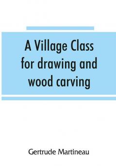 A village class for drawing and wood carving