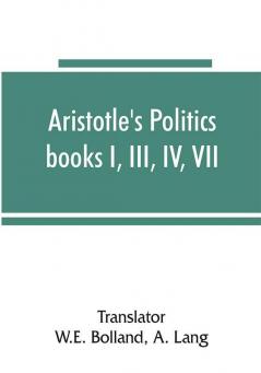 Aristotle's Politics books I III IV VII