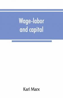 Wage-Labor And Capital