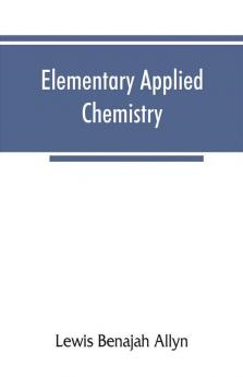 Elementary applied chemistry