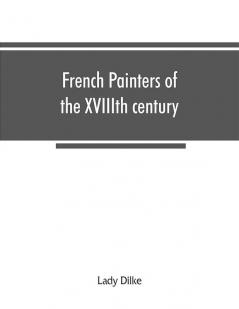 French painters of the XVIIIth century