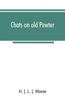 Chats on old pewter