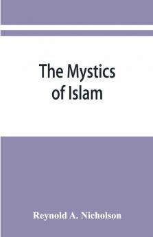 The Mystics Of Islam