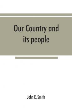 Our country and its people; a descriptive and biographical record of Madison County New York;