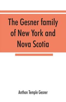 The Gesner family of New York and Nova Scotia