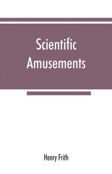 Scientific amusements