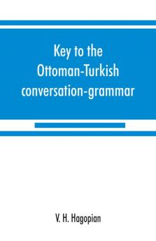 Key to the Ottoman-Turkish conversation-grammar