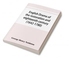 English drama of the restoration and eighteenth century (1642-1780)