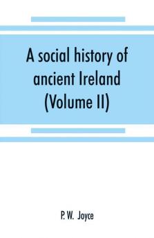 A social history of ancient Ireland