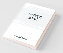 The Gospel In Brief