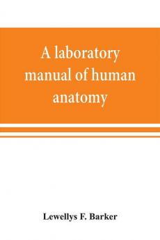 A laboratory manual of human anatomy