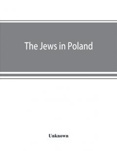 The Jews in Poland