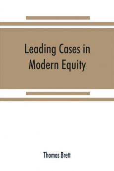 Leading cases in modern equity