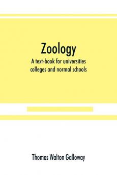 Zoology; a text-book for universities colleges and normal schools