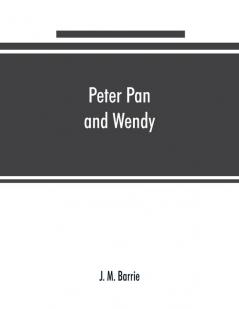 Peter Pan and Wendy
