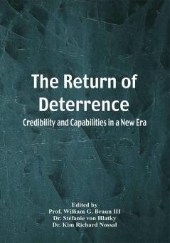 The Return of Deterrence: Credibility and Capabilities in a New Era