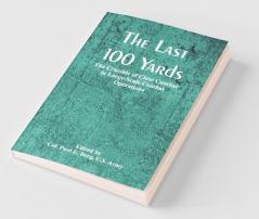 The Last 100 Yards: The Crucible Of Close Combat In Large-Scale Combat Operations