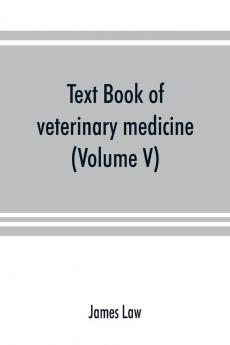Text book of veterinary medicine (Volume V)