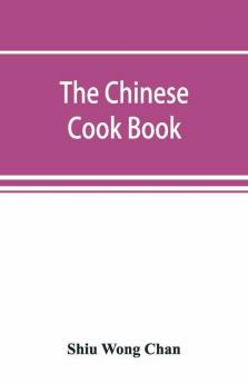 The Chinese Cook Book