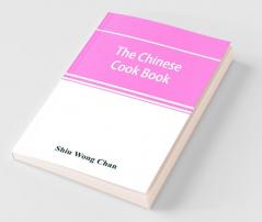 The Chinese Cook Book